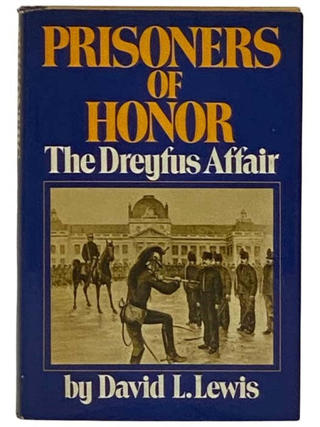 Prisoners of Honor: The Dreyfus Affair