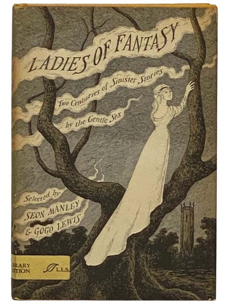Ladies of Fantasy: Two Centuries of Sinister Stories by the Gentle Sex