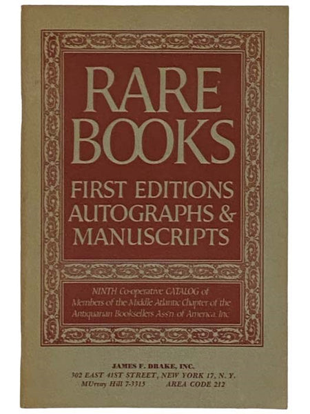 Rare Books, First Editions, Autographs and Manuscripts: Ninth co-operative catalog of Members of the Middle Atlantic Chapter of the Antiquarian Booksellers Ass'n. of America, Inc.