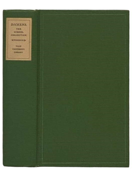Dickens and Dickensiana: A Catalogue of the Richard Gimble Collection in the Yale University Library [Catalog] [Charles]