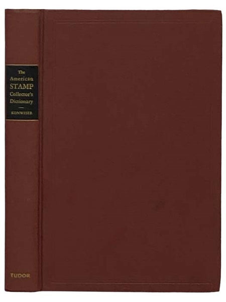 The American Stamp Collector's Dictionary: United States Stamps and Postal History
