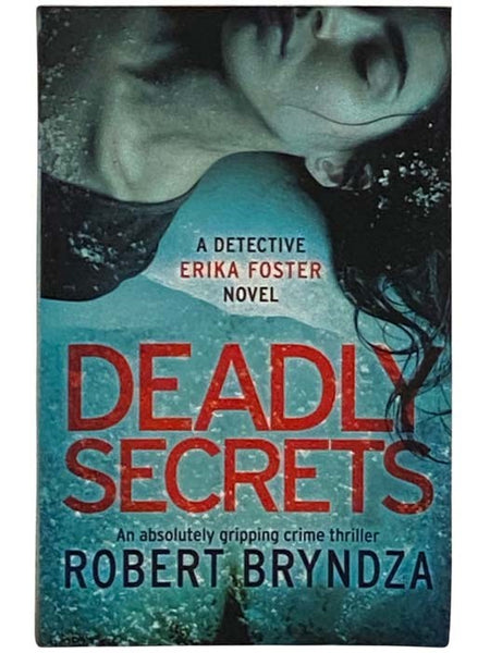 Deadly Secrets (Detective Erika Foster, Book 6)