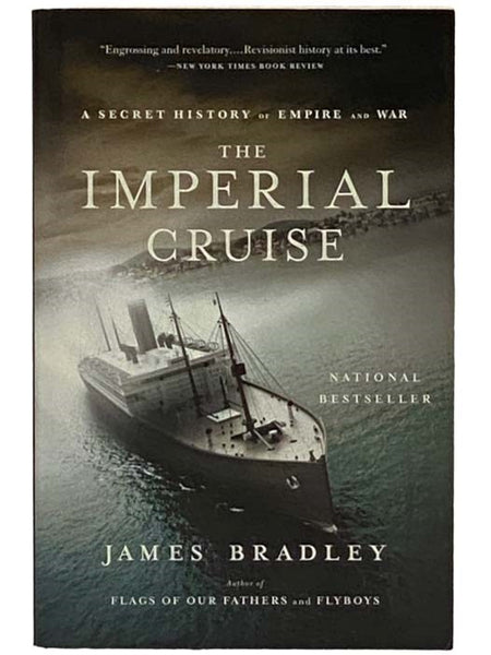 The Imperial Cruise: A Secret History of Empire and War