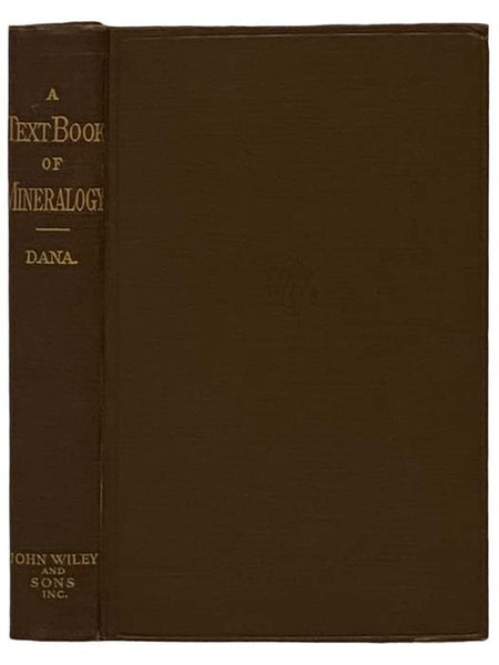 A Text-Book of Mineralogy, with an Extended Treatise on Crystallography and Physical Mineralogy