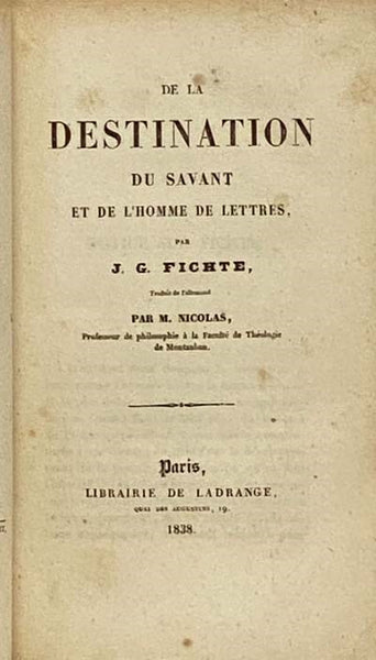 De la Destination du Savant et de l'Homme de Lettres. [with] Methode pour Arriver a la Vie Bienheureuse.