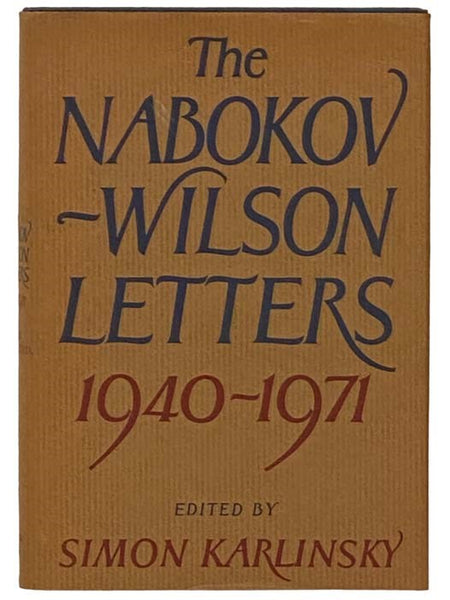 The Nabokov-Wilson Letters: Correspondence Between Vladimir Nabokov and Edmund Wilson, 1940-1971