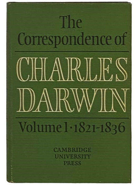 The Correspondence of Charles Darwin, Volume 1: 1821-1836