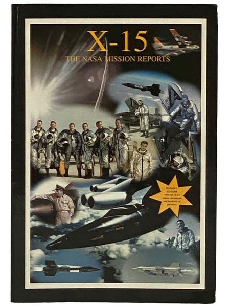 X-15: The NASA Mission Reports, Incorporating Files From the USAF (Includes CD-ROM)