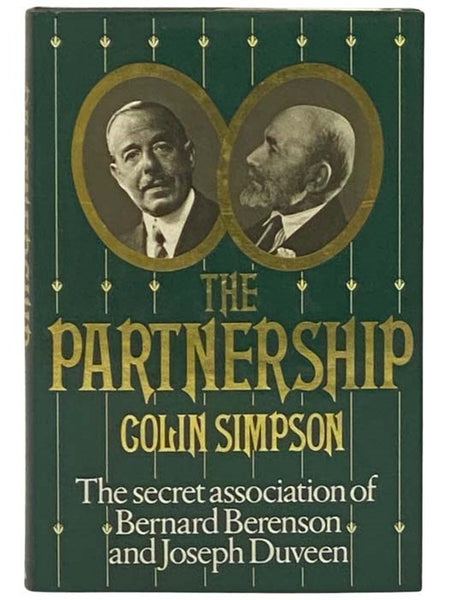 The Partnership: The Secret Association of Bernard Berenson and Joseph Duveen