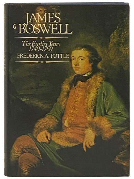James Boswell: The Earlier Years, 1740-1769