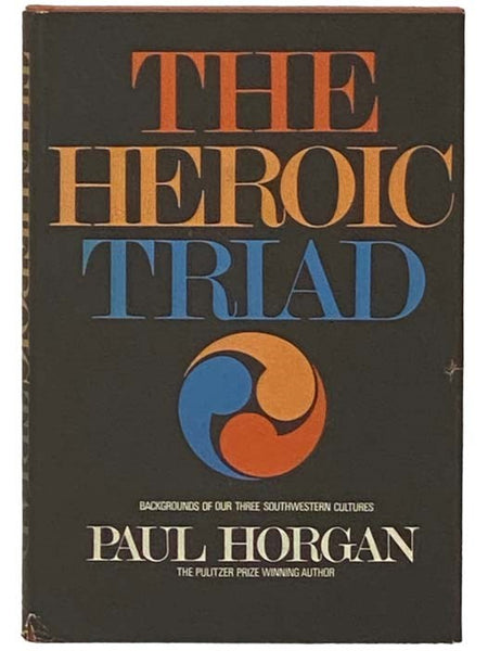 The Heroic Triad: Backgrounds of Three Southwestern Cultures