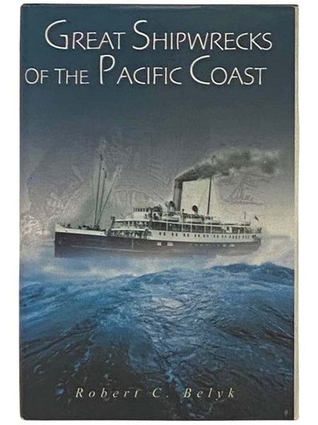 Great Shipwrecks of the Pacific Coast
