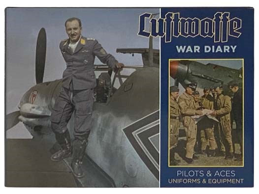 Luftwaffe War Diary: Pilots and Aces, Uniforms and Equipment