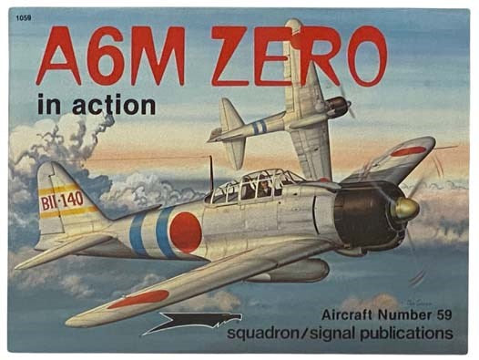 A6M Zero in Action (Squadron/Signal Publications Aircraft No. 59)