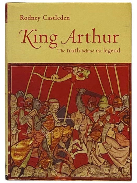King Arthur: The Truth Behind the Legend