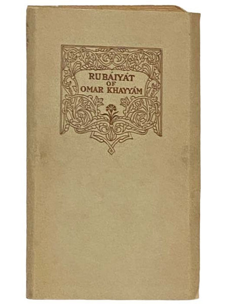 Rubaiyat of Omar Khayyam, Rendered into English Verse