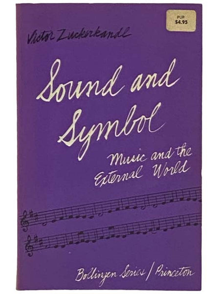 Sound and Symbol: Music and the External World (Sound and Symbol Volume One [1]) (Bollingen Series XLIV)