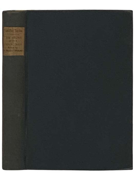 Volsung Saga: The Story of the Volsungs and Niblungs, with Certain Songs from the Elder Edda. (Camelot Series)