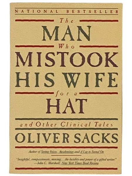 The Man Who Mistook His Wife for a Hat and Other Clinical Tales