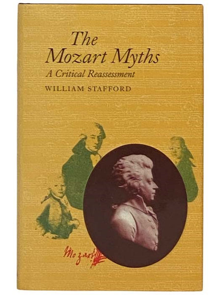 The Mozart Myths: A Critical Reassessment