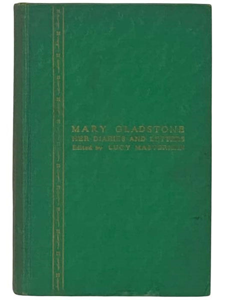 Mary Gladstone (Mrs. Drew): Her Diaries and Letters
