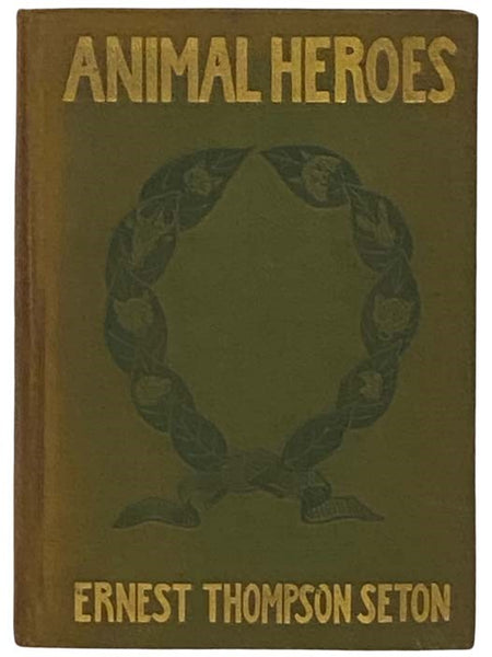 Animal Heroes: Being the Histories of a Cat, a Dog, a Pigeon, a Lynx, Two Wolves and a Reindeer and in Elucidation of the Same Over 200 Drawings