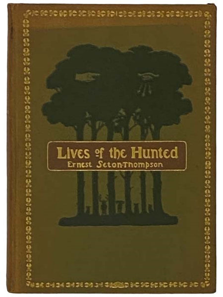 Lives of the Hunted, Containing a True Account of the Doings of Five Quadrupeds and Three Birds, and, in Elucidation of the Same, Over 200 Drawings