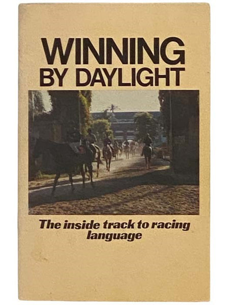 Winning by Daylight: The Inside Track to Racing Language