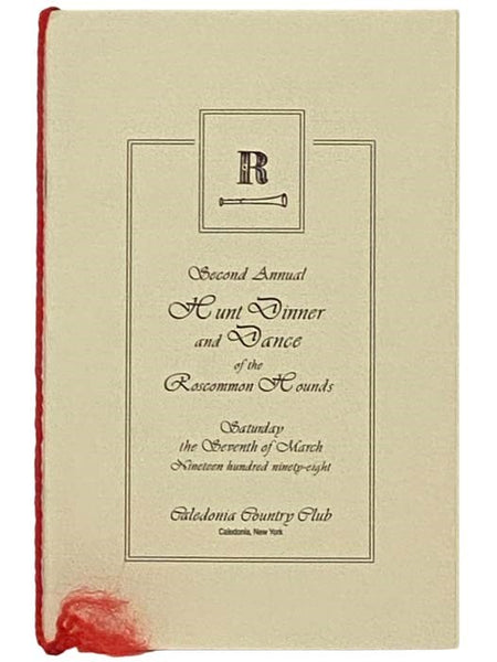 Second Annual Hunt Dinner and Dance of the Roscommon Hounds, Saturday the Seventh of March, Nineteen Hundred Ninety-Eight [7th] [1989]