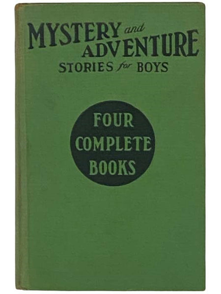 Mystery and Adventure Stories for Boys: Four Complete Books - Billy Smith--Exploring Ace; The Boy Ranchers; Through the Air to the North Pole; Baseball Joe of the Silver Stars