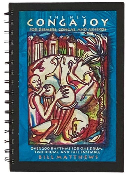 The New Conga Joy for Djembes, Congas, and Ashikos