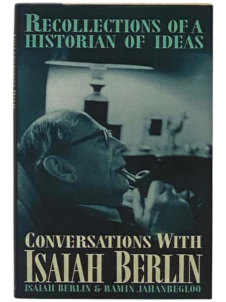Conversations with Isaiah Berlin: Recollections of a Historian of Ideas