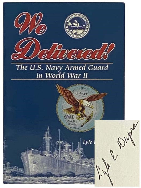 We Delivered! The U.S. Navy Armed Guard in World War II