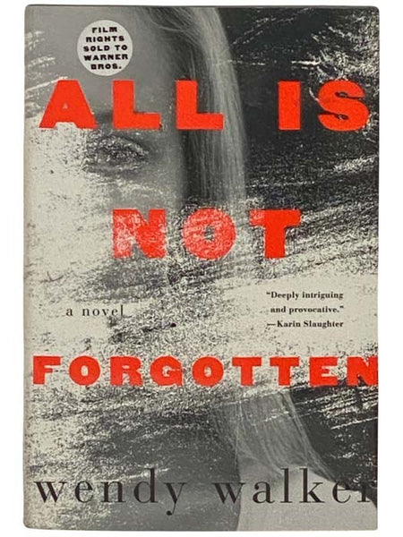 All Is Not Forgotten: A Novel