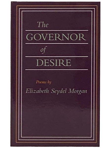 The Governor of Desire: Poems