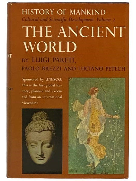 The Ancient World: 1200 BC to AD 500 (History of Mankind, Cultural and Scientific Development, Volume 2)
