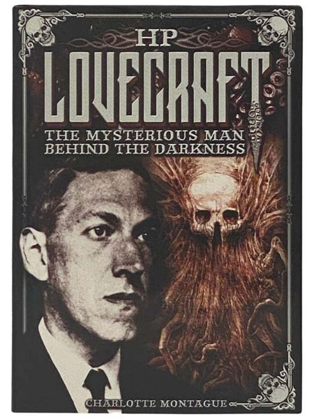 H.P. Lovecraft: The Mysterious Man Behind the Darkness (Oxford People Series, Volume 11)