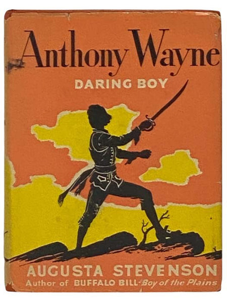 Anthony Wayne: Daring Boy (The Childhood of Famous Americans Series)