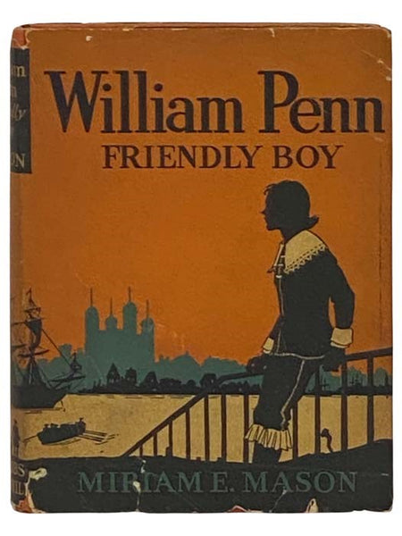 William Penn: Friendly Boy (The Childhood of Famous Americans Series)