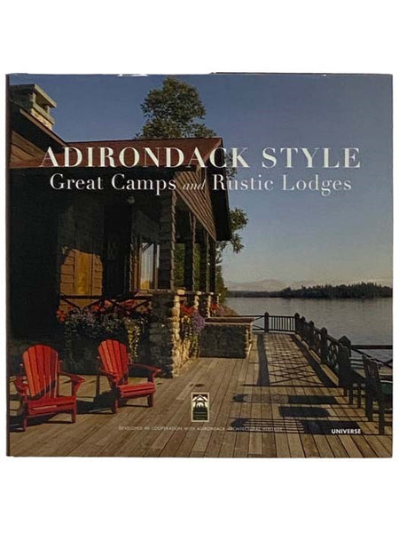 Adirondack Styles: Great Camps and Rustic Lodges