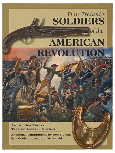 Don Troiani's Soldiers of the American Revolution