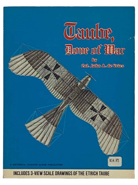 Taube, Dove of War (A Historical Aviation Album Publication)