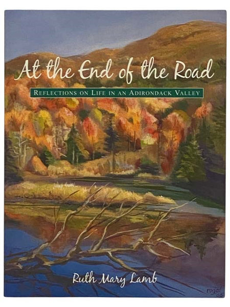 At the End of the Road: Reflections on Life in an Adirondack Valley