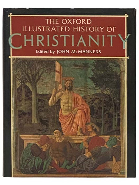 The Oxford Illustrated History of Christianity (Oxford Illustrated Histories)
