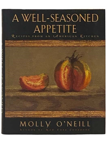 A Well-Seasoned Appetite: Recipes from an American Kitchen