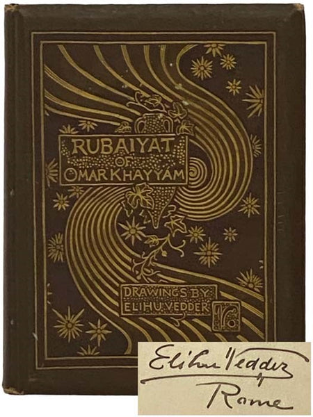 Rubaiyat of Omar Khayyam, the Astronomer-Poet of Persia, Rendered into English Verse by Edward Fitzgerald, with an Accompaniment of Drawings by Elihu Vedder