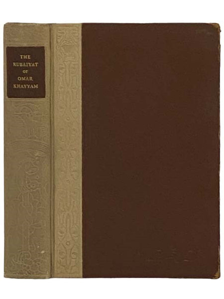 The Rubaiyat of Omar Khayyam, Comprising the Metrical Translations and the Prose Version, with an Appendix Showing the Variations in the First Three Editions of FitzGerald's Rendering