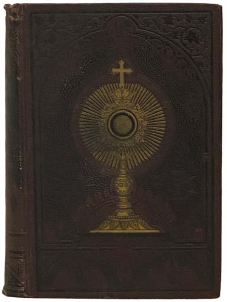 The Teachings of the Holy Catholic Church, Embracing Its Dogmas, Sacraments, and Sacramentals. with the Life and Teachings of Its Divine Founder, Our Saviour and His Successor Saint Peter, Also the Lives of Saint Patrick and Saint Bridget, the Patron Sai…