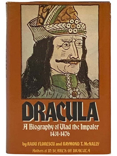 Dracula: A Biography of Vlad the Impaler, 1431-1476