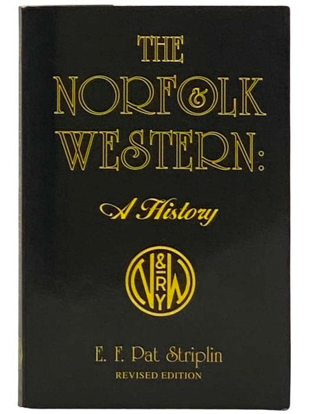 The Norfolk Western: A History (Revised Edition)